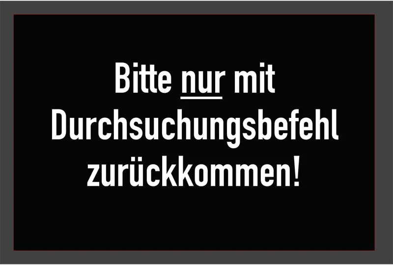 Lustige Fußmatte Durchsuchungsbefehl 60x40 cm - Rutschfester Türvorleger