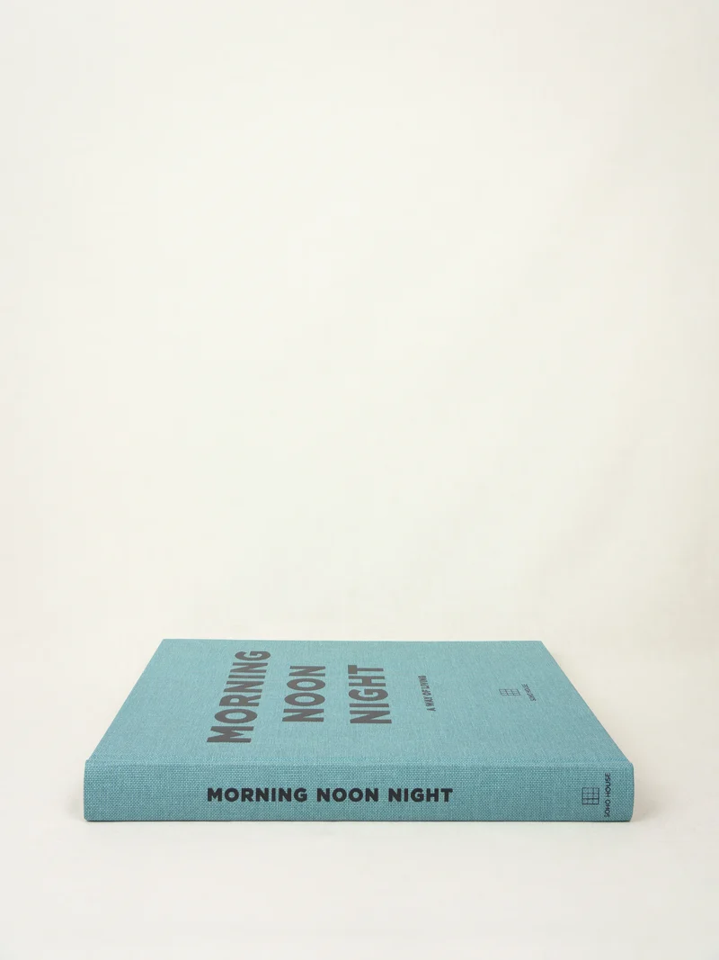 MORNING NOON NIGHT